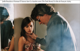 Joëlle Bourdon et Normand D'Amour dans La Chambre Noire (The Dark Room) Un Film de / a Film by François Aubry